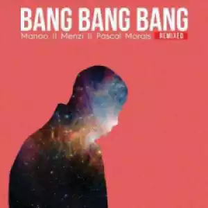 Zakes Bantwini - Bang Bang Bang (menzi Afro Remix)